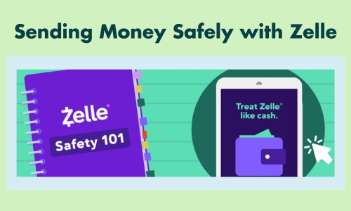 Using Zelle safely to send money