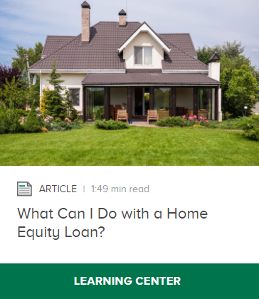 Learning Center Article - What Can You Do With a Home Equity Loan?